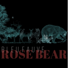 Bleu Fauve - Rose Bear