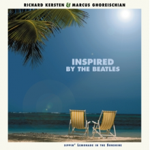 Kersten, Richard & Marcus Ghoreischian - Inspired By the Beatles