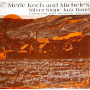 Koch, Merle & Michele's Silver Stope Jazz Band - Merle Koch and Michele's Silver Stope Jazz Band