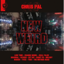 Pal, Chris - New Weird