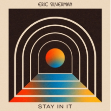 Silverman, Eric - Stay In It