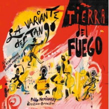Tierra De Fuego & Pablo Nemirovsky - La Variante Del Tango