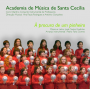 Academia De Musica De Sta Cecilia - A Procura De Um