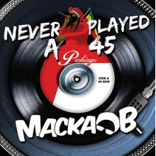Macka B - Never Played a 45