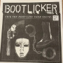 Bootlicker - Lick the Boot, Lose Your Teeth