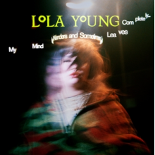 Lola Young - My Mind Wanders and Sometimes Leaves Completely