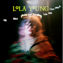 Young, Lola - My Mind Wanders and Sometimes Leaves Completely