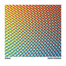 Ipman - Depatterning