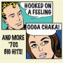 V/A - Ooga Chaka! - Hooked On a Feeling and More '70s Hits