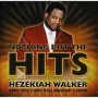 Walker, Hezekiah & the Love Fellowship Choir - Nothing But the Hits