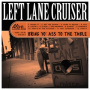 Left Lane Cruiser - Bring Yo' Ass To the Table