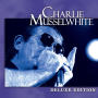 Musselwhite, Charlie - Deluxe Edition