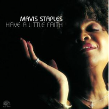 Staples, Mavis - Have a Little Faith