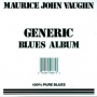 Vaughn, Maurice John - Generic Blues Album