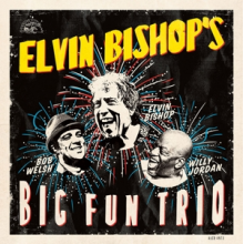 Bishop, Elvin - Elvin Bishop's Big Fun Trio