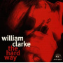 Clarke, William - Hard Way