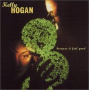 Hogan, Kelly - Because It Feel Good