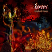 Legacy - Stand and Conquer