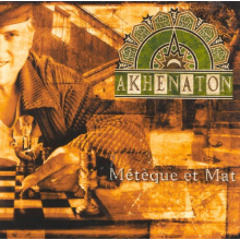 Akhenaton - Meteque Et Mat