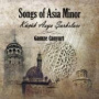 Canyurt, Gamze - Songs of Asia Minor