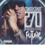 Future - Coast 2 Coast 270