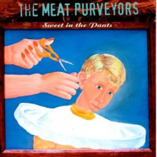 Meat Purveyors - Sweet In the Pants