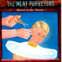 Meat Purveyors - Sweet In the Pants