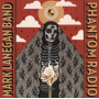 Lanegan, Mark -Band- - Phantom Radio