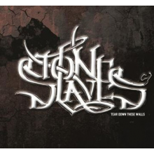 Stone Slaves - Tear Down These Walls