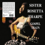 Tharpe, Sister Rosetta - Gospel Train