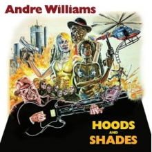 Williams, Andre - Hoods & Shades