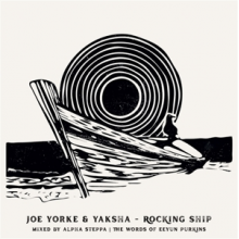 Yorke, Joe & Yaksha & Alpha Steppa - 7-Rocking Ship / Wrecking Ship
