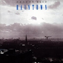Deacon Blue - Raintown
