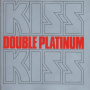 Kiss - Double Platinum -Remaster