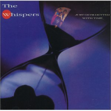 Whispers - Just Gets Better With Tim