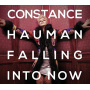 Hauman, Constance - Falling Into Now