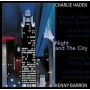 Kenny Barron, Charlie Haden - Night and the City