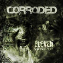 Corroded - Eleven Shades of Black