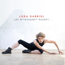 Gabriel, Lora - Les Montagnes Russes