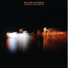 Oliveros, Pauline - Well & the Gentle