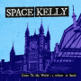Space Kelly - Come To My World; a Tribute To Sarah