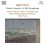 Britten, B. - Violin Concerto/Cello Sym