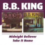 King, B.B. - Midnight Believer/Take It