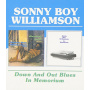 Williamson, Sonny Boy - Down & Out Blues/In Memor