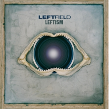 Leftfield - Leftism