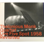 Monk, Thelonious - Live Five Spot 1958 Revisited