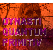Dynasti - Quantum Primitiv