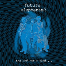 Future Elephants? - Past Was a Blast