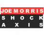 Morris, Joe - Shock Axis