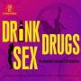 V/A - Drink, Drugs & Sex